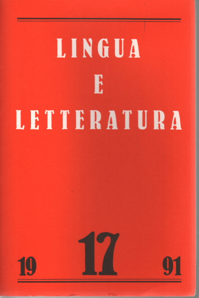 Lingua e letteratura. Anno IX, Numero 17, Autunno 1991