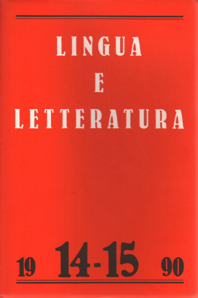 Lingua e letteratura. Anno VIII, Numero 14/15, Primavera-Autunno 1990