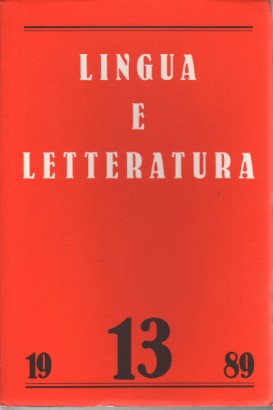 Lingua e letteratura. Anno VII, Numero 13, Autunno 1989