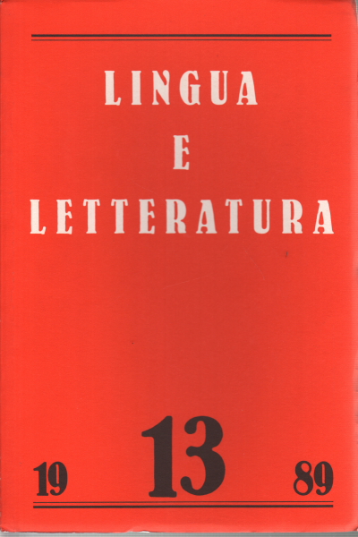 Lingua e letteratura. Anno VII, Numero 13, Autunno 1989