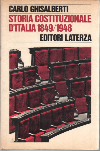 The constitutional history of Italy 1849-1948, Carlo Ghisalberti