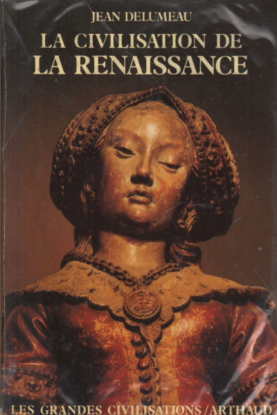 La Civilisation de la Renaissance, Jean Delumeau