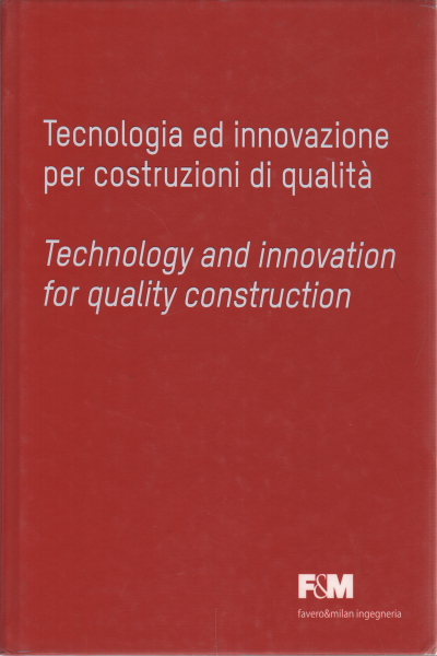 Tecnologia ed innovazione per costruzioni di qualit&#224;