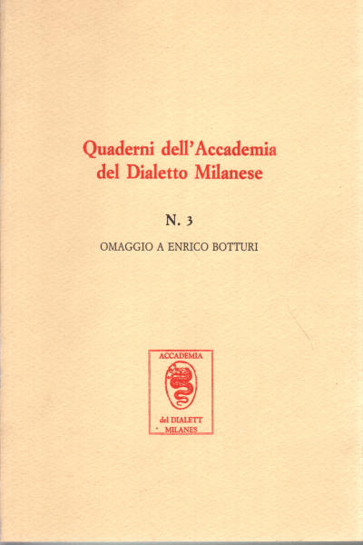 Quaderni dell'Accademia del Dialetto Milanese N. , Enrico Botturi