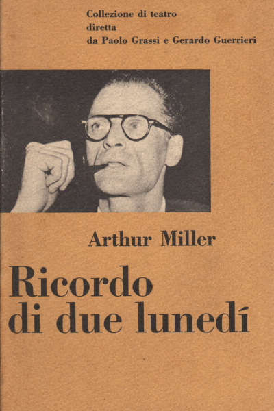 Memory of two Mondays, Arthur Miller