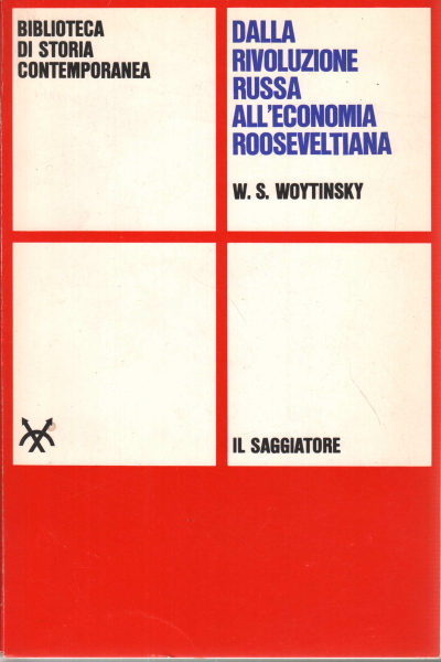 From the Russian Revolution to Rooseveltian Economics, W. S. Woytinsky