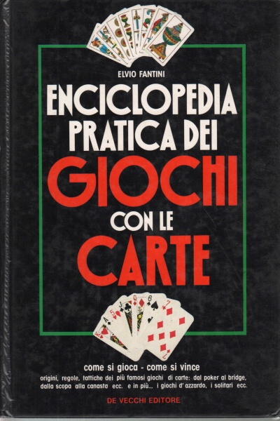 Enzyklopädie der praxis der spiele mit karten, Elvio Fantini
