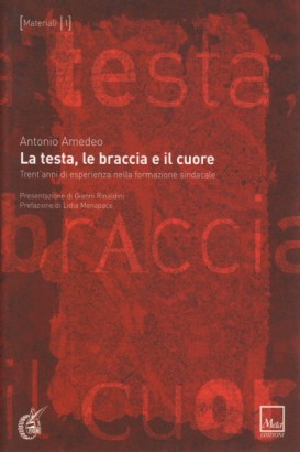 La testa, le braccia e il cuore