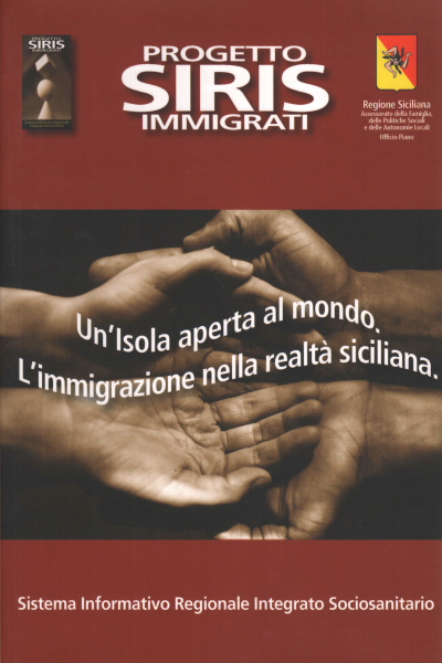 Un&apos;Isola aperta al mondo. L&apos;immigrazione nella realt&#224; siciliana