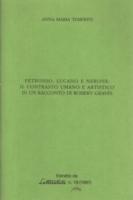 Petronio, Lucano e Nerone: il contrasto umano e artistico in un racconto di Robert Graves