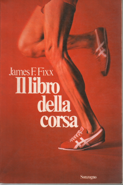 Il libro della corsa, Fixx James F.