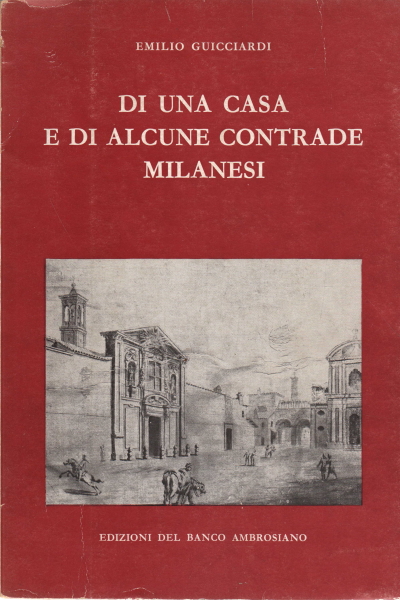 Haus und einige bezirke von mailand, Guicciardi, Emilio