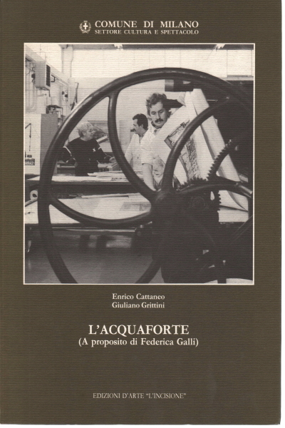 El grabado, Enrico Cattaneo, Giuliano Grittini