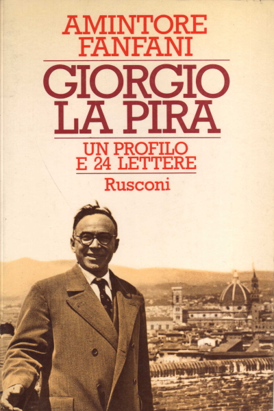 Giorgio La Pira, Amintore Fanfani