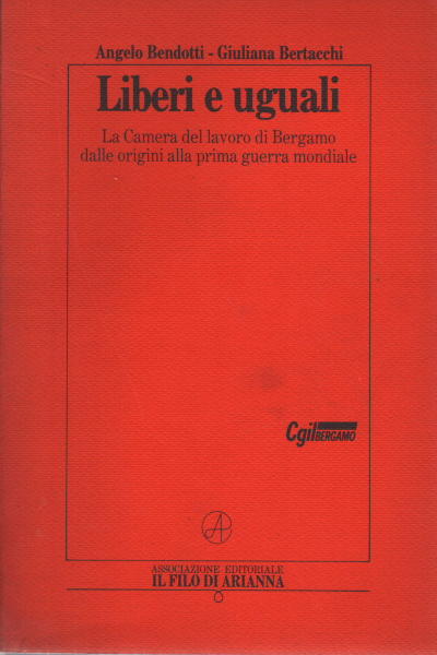 Frei gleich, Angelo Bendotti Giuliana Bertacchi