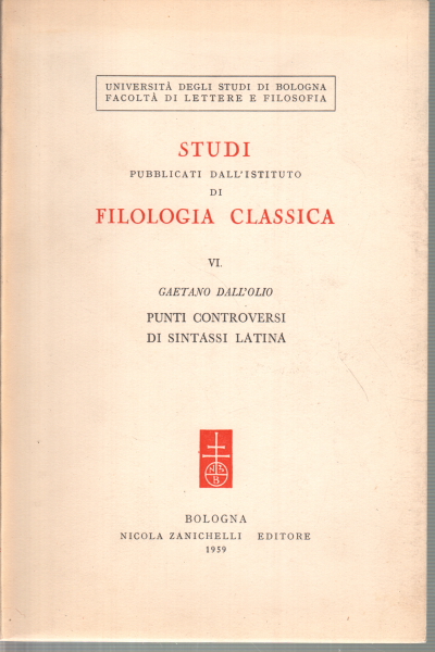 Studi pubblicati dall'Istituto di filologia class, Gaetano Dall'Olio