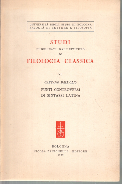 Studi pubblicati dall'Istituto di filologia class, Gaetano Dall'Olio