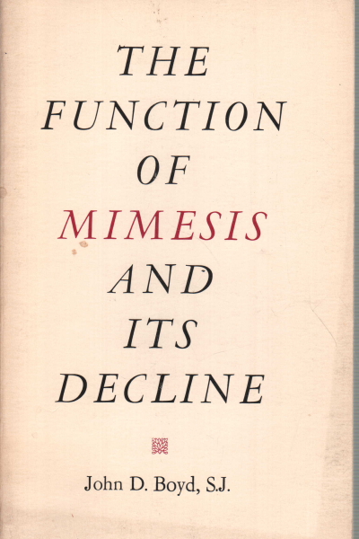 La función de la mimesis y su decadencia, John D. Boyd S.J.