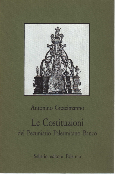 The Constitutions of the Palermitan Pecuniary Bank, Antonio Crescimano