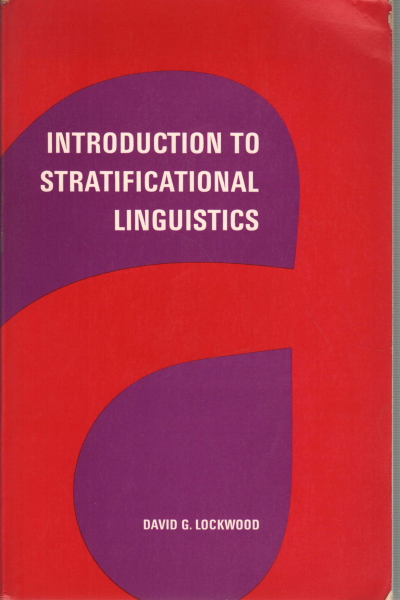 Introduction to stratificational linguistic, David G. Lockwood