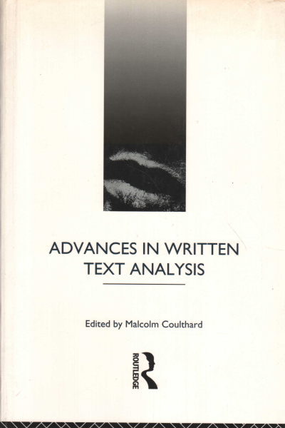 Advances in Written Text Analysis, Malcolm Coulthard