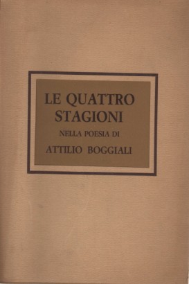 Le quattro stagioni nella poesia di Attilio Boggiali