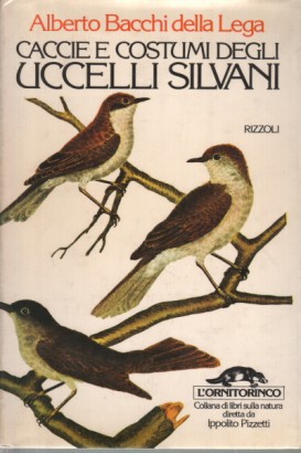 Caccie e costumi degli uccelli silvani