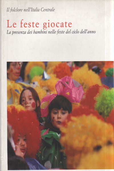 Le feste giocate, Valentina Cottini Petrucci Luciana Mariotti