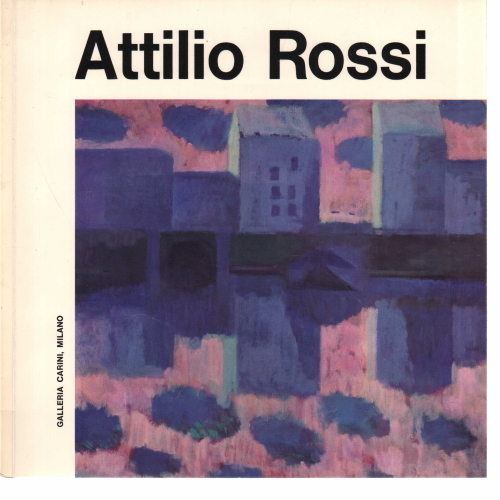 Attilio Rossi, AA.VV.