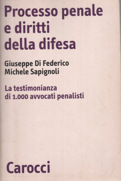 Criminal trial and defense rights, Giuseppe di Federico - Michele Sapignoli