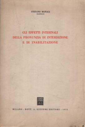 Gli effetti interinali della pronunzia di interdizione e di inabilitazione