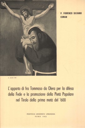 L'apporto di fra Tommaso da Olera per la difesa della Fede e la promozione della Pietà Popolare nel Tirolo della prima metà del '600