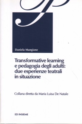 Transformative learning e pedagogia degli adulti: due esperienze teatrali in situazione