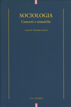 Sociologia. Concetti e tematiche