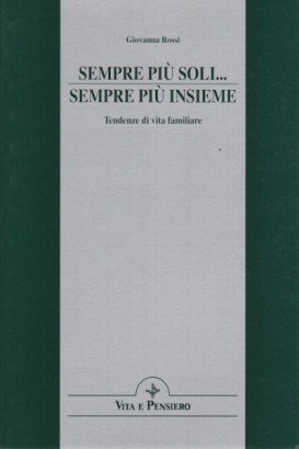 Sempre più soli... sempre più insieme