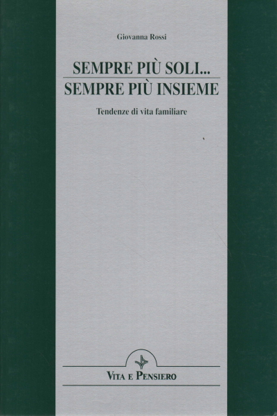 Sempre pi&#249; soli... sempre pi&#249; insieme