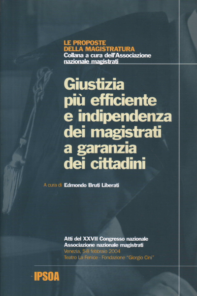 More efficient justice and independence of magistrates, Edmondo Bruti Liberati