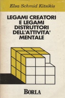 Legami creatori e legami distruttori nell'attività mentale