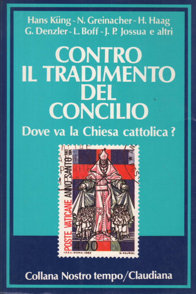 Contro il tradimento del Concilio, Hans Kung Norbert Greinacher