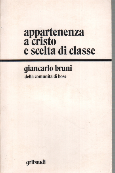 Zugehörigkeit zu Christus und Wahl der Klasse, Giancarlo Bruni