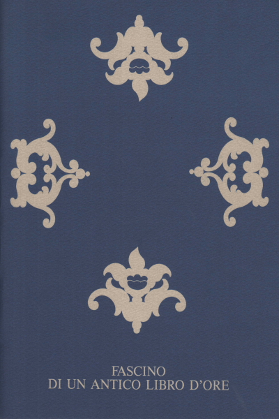 Charme d'un ancien livre d'heures (2 volumes), Giulia Bologna