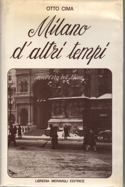 Milan of yesteryear, Otto Cima