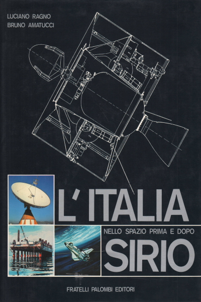 Italia en el espacio antes y después de Sirius, Luciano Ragno Bruno Amatucci