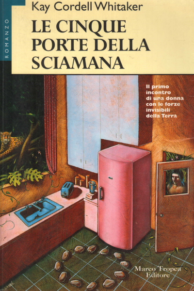 Les cinq portes du chaman, Kay Cordell Whitaker