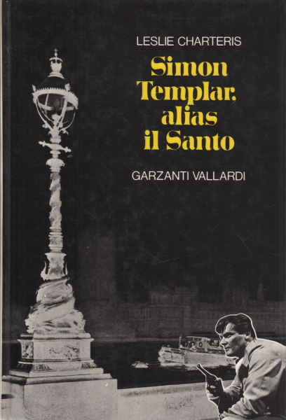 Simón Templario también conocido como el Santo, Leslie Charteris, Simón Templario también conocido como el Santo