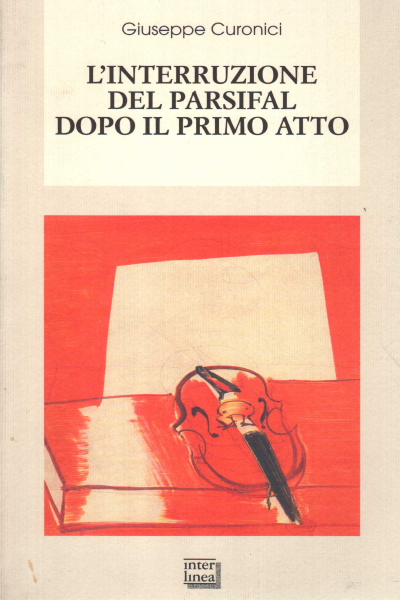 L'interruzione del Parsifal dopo il primo atto, Giuseppe Curonici