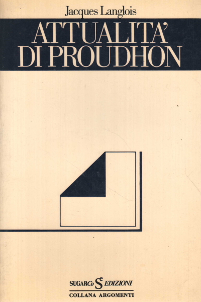 Actualité de Proudhon, Jacques Langlois