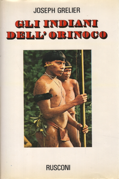 Gli indiani dell'Orinoco, Joseph Grelier