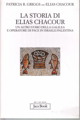 La storia di Elias Chacour