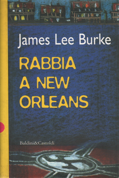 Rabbia a New Orleans, James Lee Burke